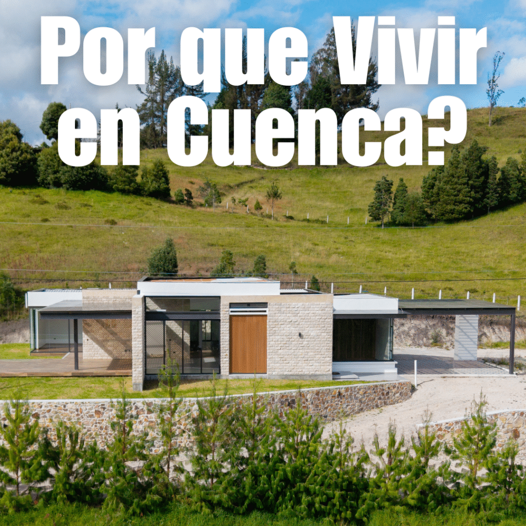 Por que Vivir en Cuenca?
